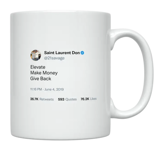 21 Savage - Elevate, Make Money, Give Back-tweet on mug