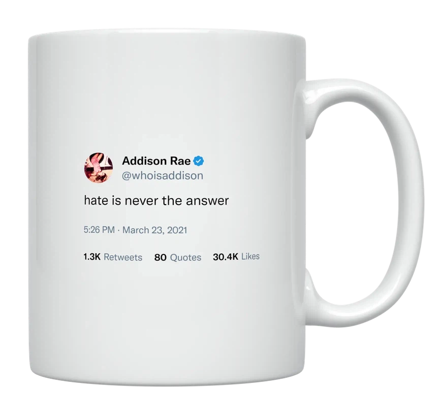 Addison Rae - Hate Is Never the Answer-tweet on mug