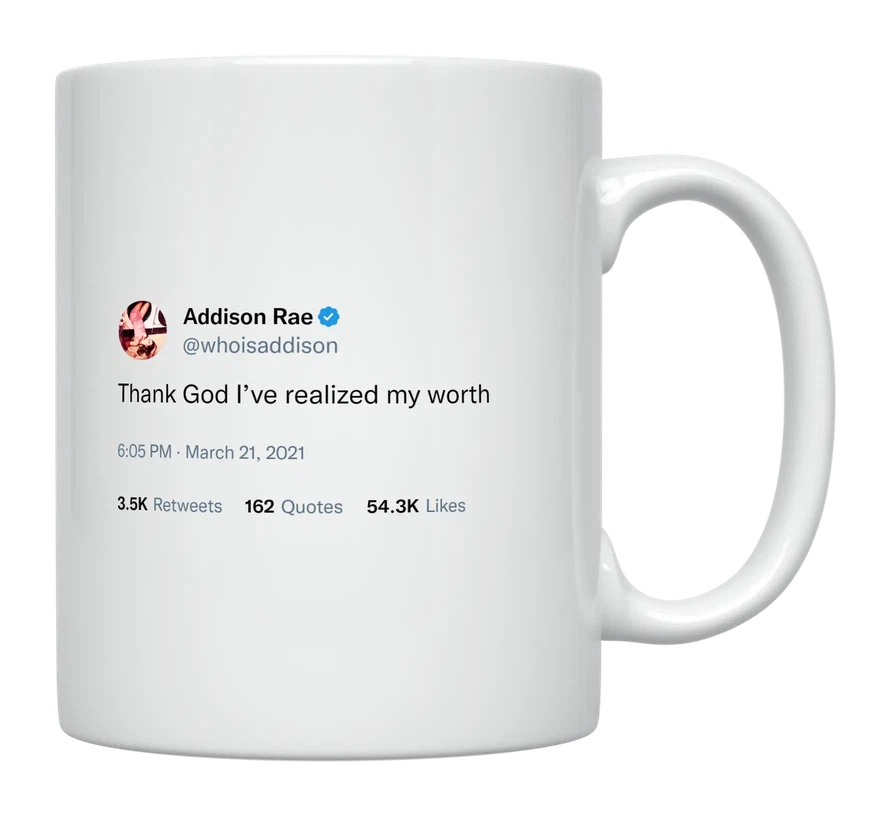 Addison Rae - I’ve Realized My Worth-tweet on mug
