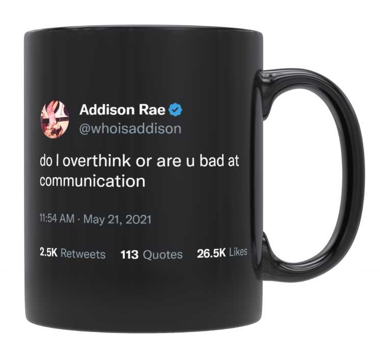 Addison Rae - Overthink or Bad Communicator- mug