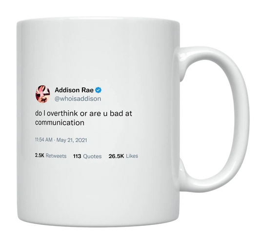 Addison Rae - Overthink or Bad Communicator-tweet on mug