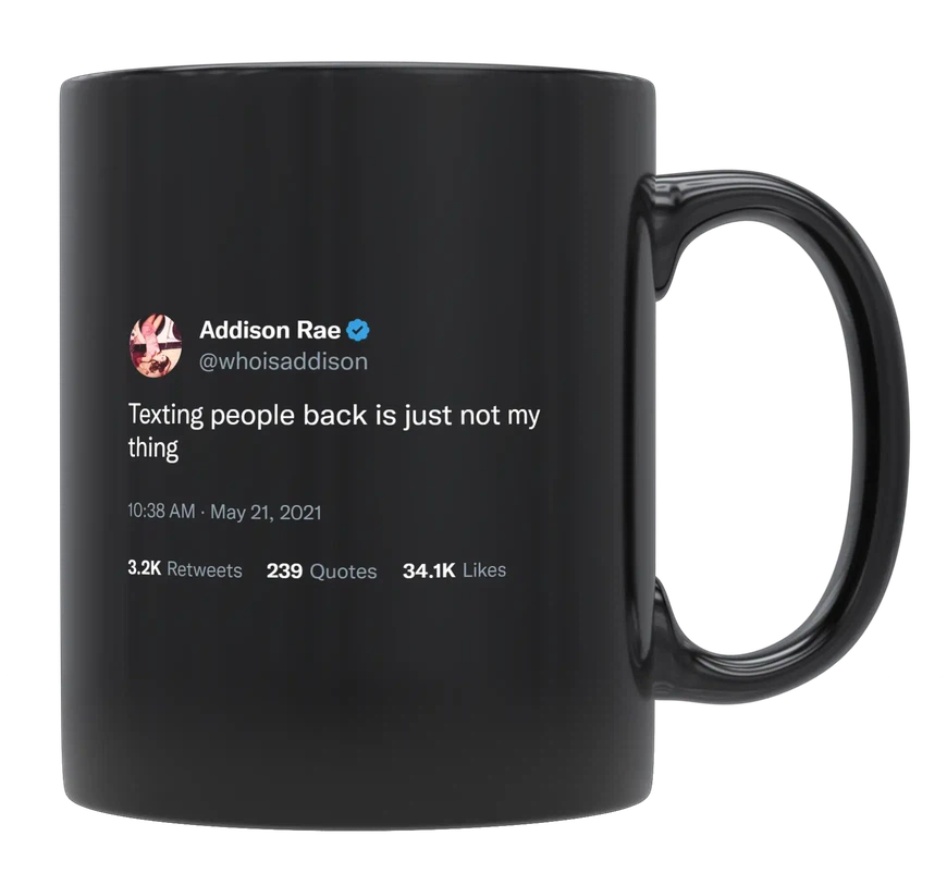 Addison Rae - Texting People Back Is Not My Thing-tweet on mug