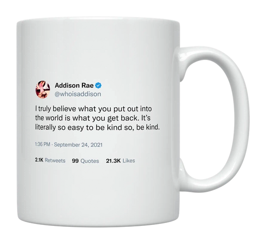 Addison Rae - What You Give Is What You Get-tweet on mug