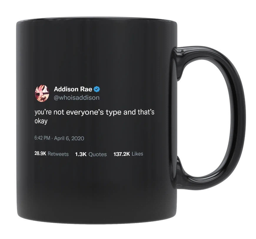 Addison Rae - You’re Not Everyone’s Type-tweet on mug