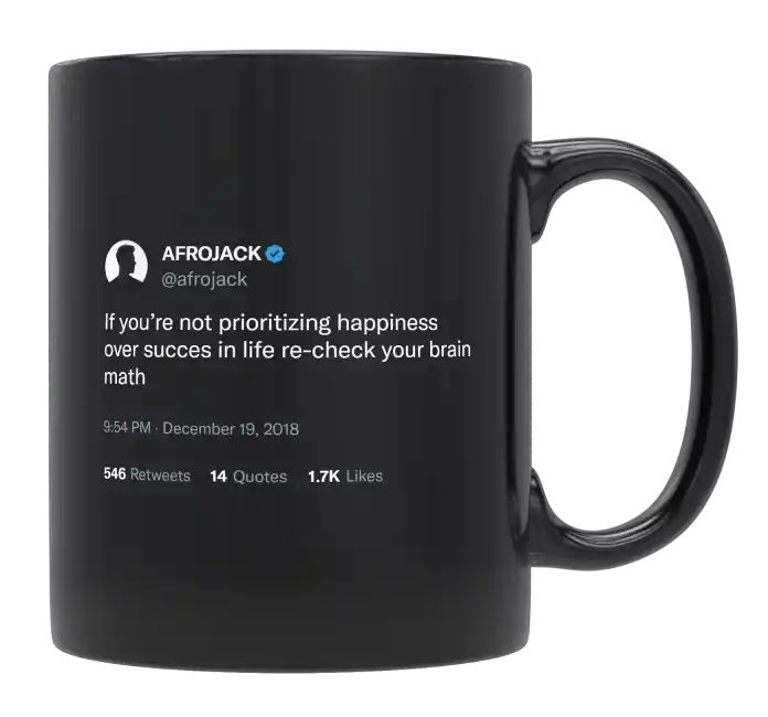 Afrojack - Prioritize Happiness Over Succes- mug