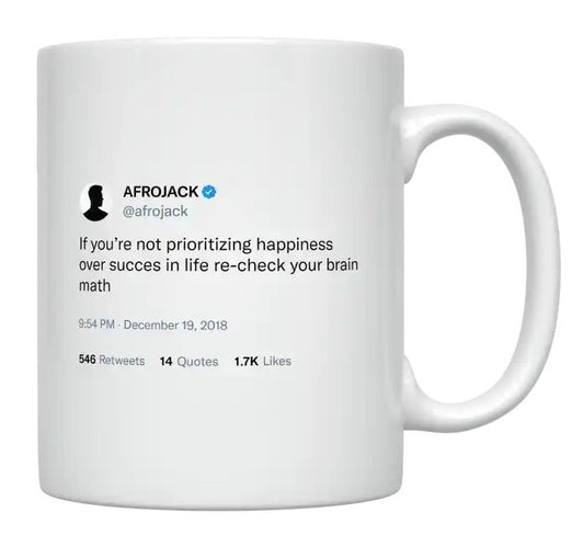 Afrojack - Prioritize Happiness Over Succes- mug