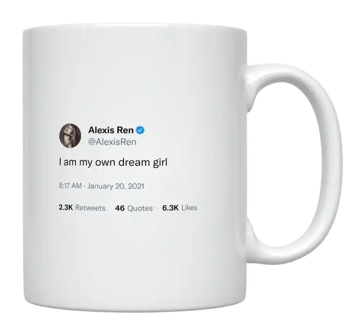 Alexis Ren - I Am My Own Dream Girl- mug