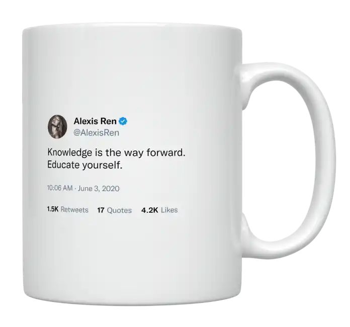 Alexis Ren - Knowledge Is the Way Forward- mug