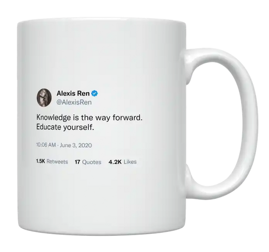 Alexis Ren - Knowledge Is the Way Forward-tweet on mug