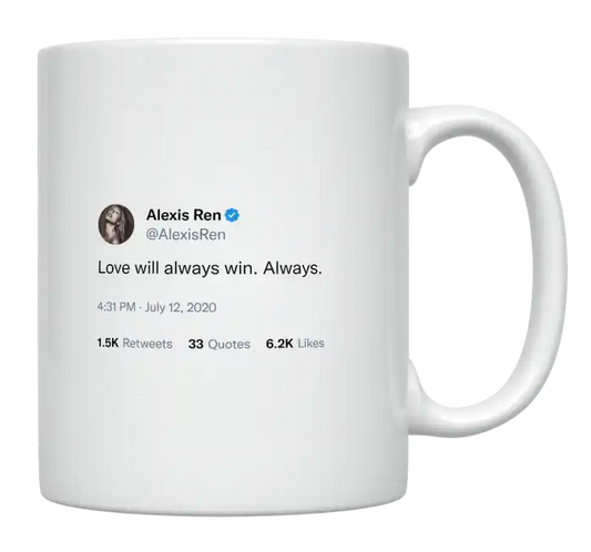 Alexis Ren - Love Will Always Win-tweet on mug