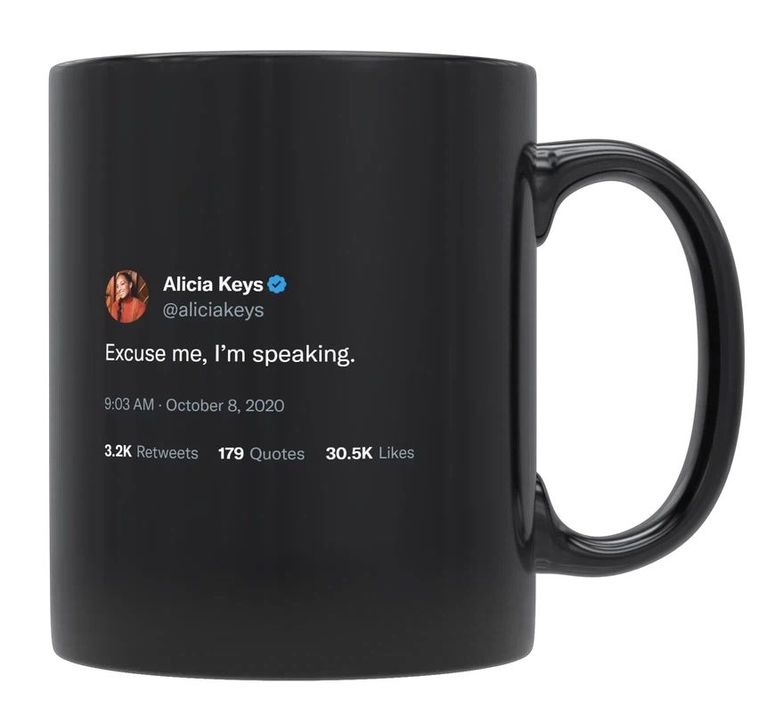 Alicia Keys - Excuse Me, I’m Speaking- mug