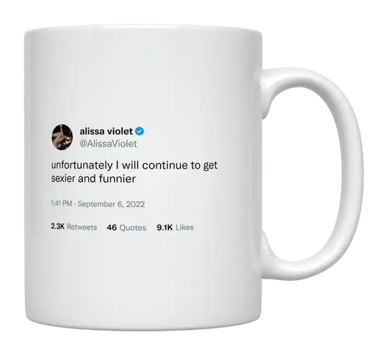 Alissa Violet - I Will Continue to Get Sexier and Funnier-tweet on mug