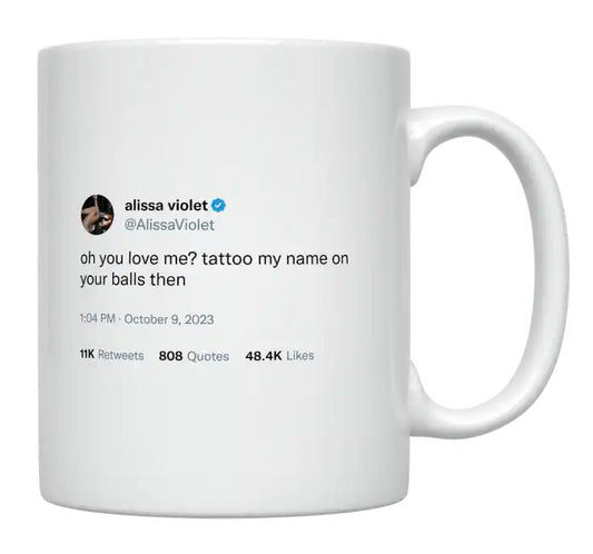 Alissa Violet - Tattoo My Name on Your Balls- mug