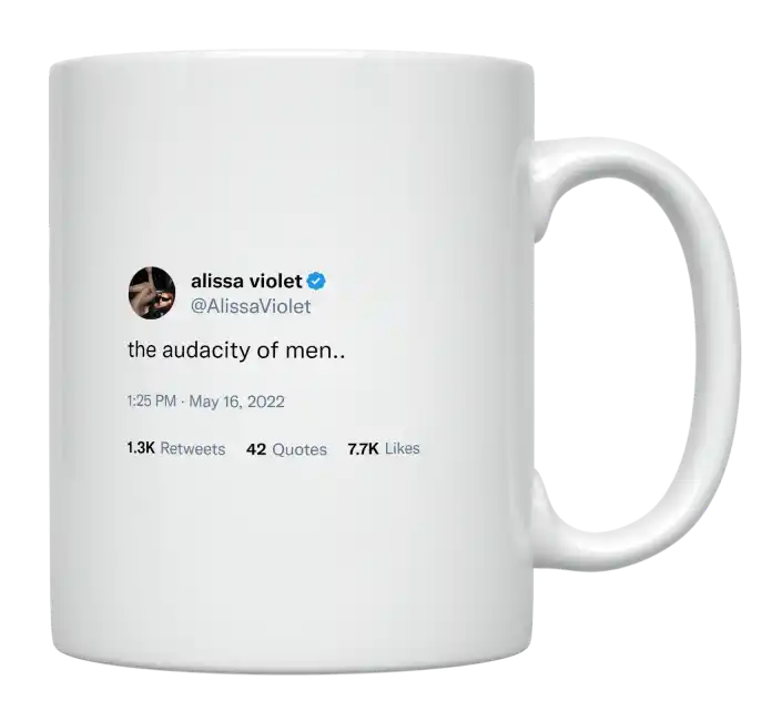 Alissa Violet - The Audacity of Men-tweet on mug