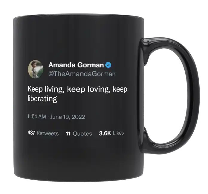 Amanda Gorman - Keep Living, Loving and Liberating- mug