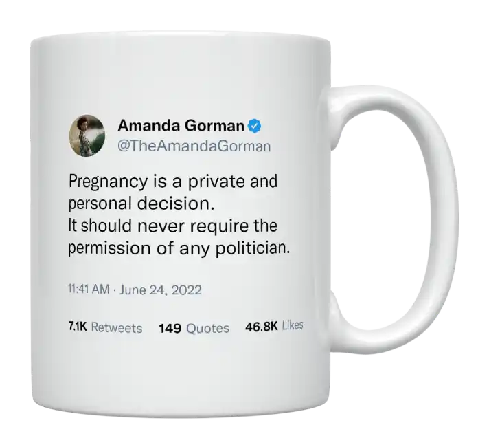 Amanda Gorman - Pregnancy Is a Private and Personal Decision-tweet on mug