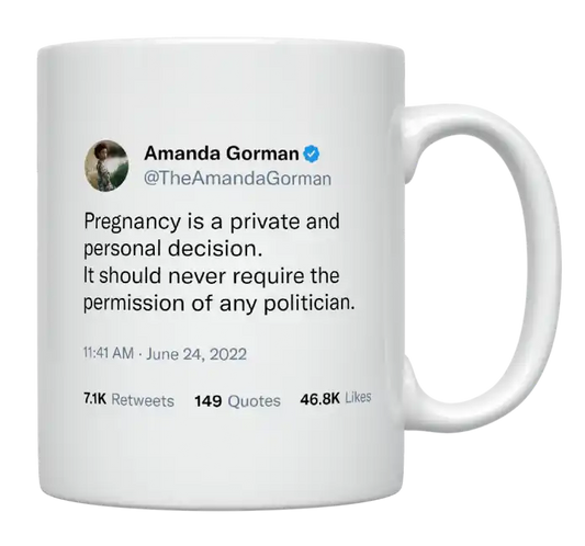 Amanda Gorman - Pregnancy Is a Private and Personal Decision-tweet on mug