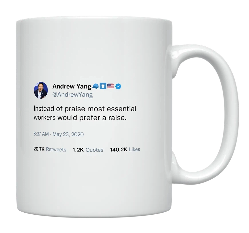 Andrew Yang - Essential Workers Prefer a Raise-tweet on mug