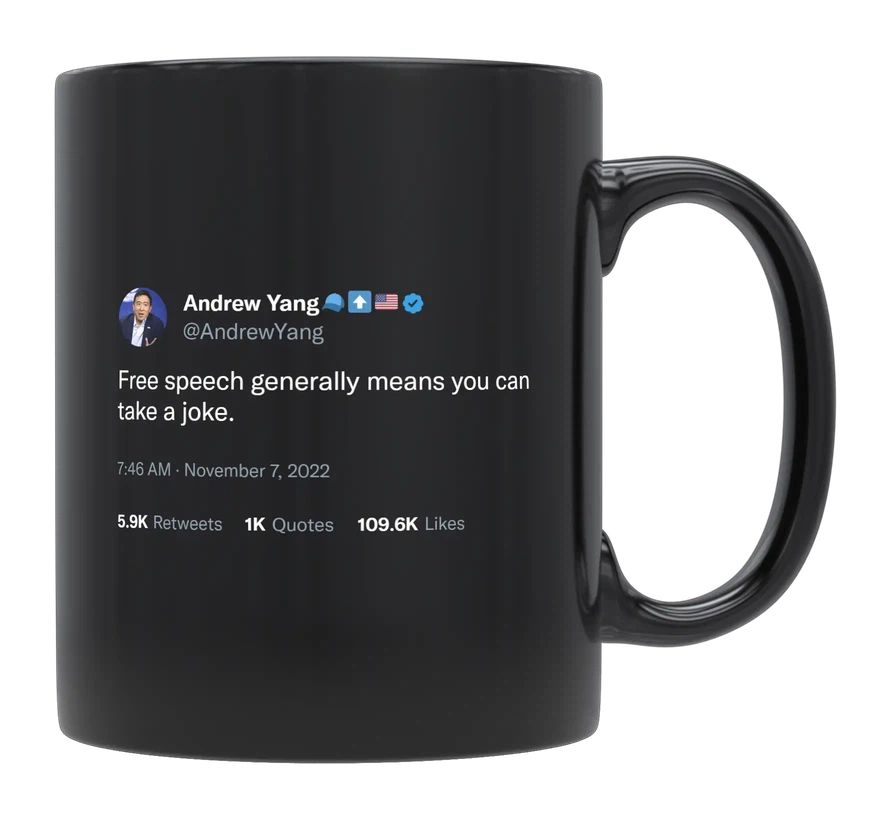 Andrew Yang - Free Speech Means You Can Take a Joke- mug