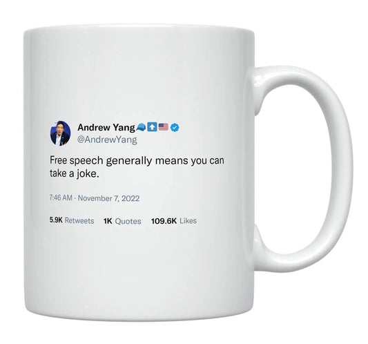 Andrew Yang - Free Speech Means You Can Take a Joke- mug