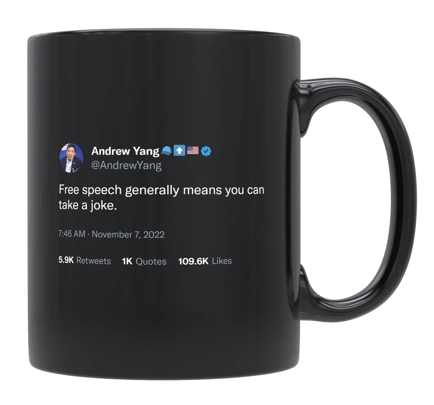 Andrew Yang - Free Speech Means You Can Take a Joke-tweet on mug