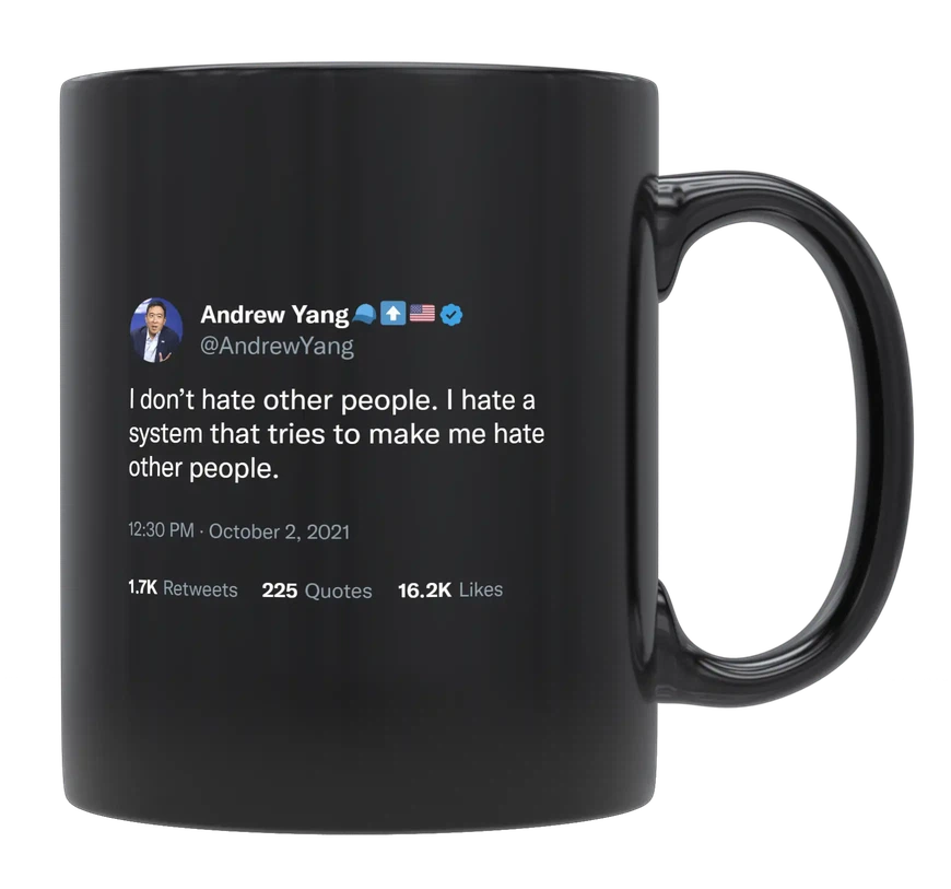 Andrew Yang - I Don’t Hate Other People-tweet on mug