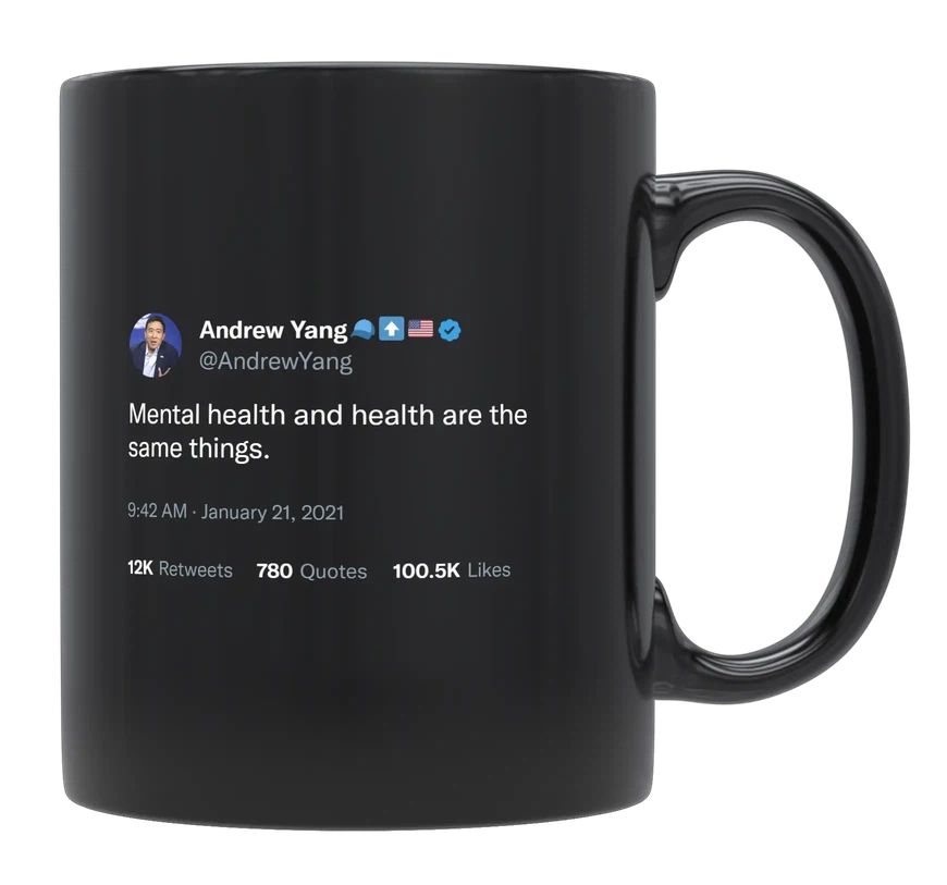 Andrew Yang - Mental Health Is Health- mug