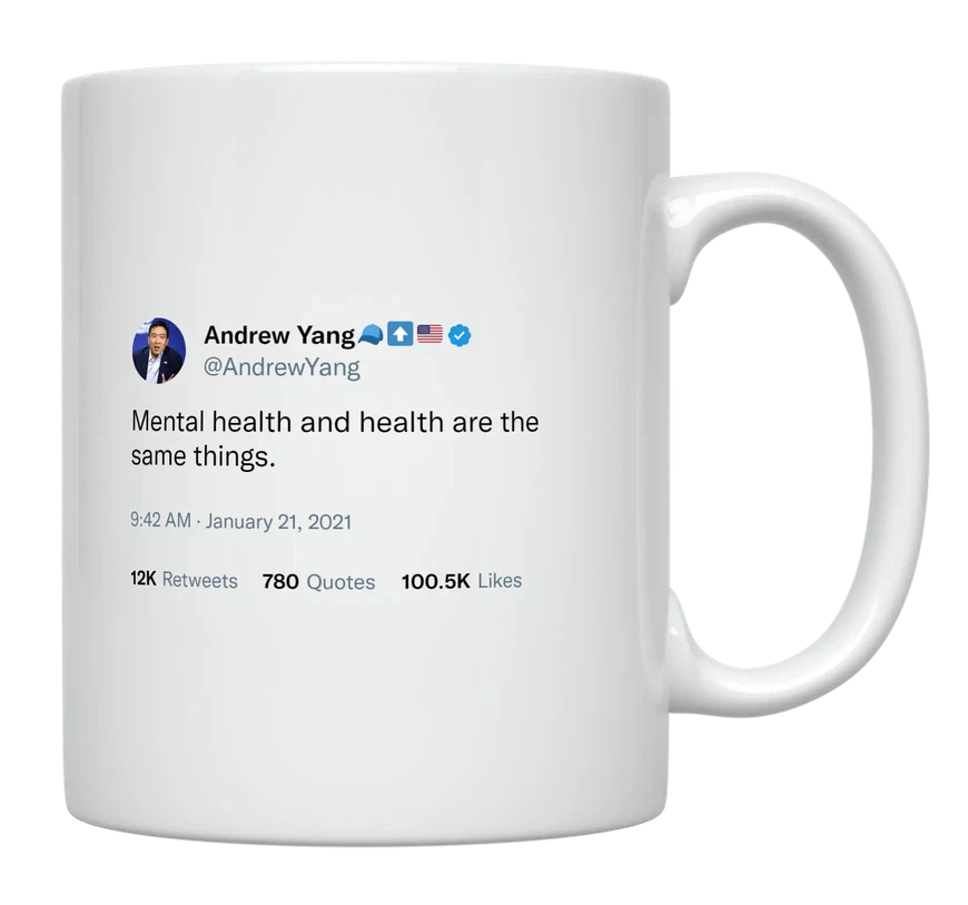Andrew Yang - Mental Health Is Health-tweet on mug