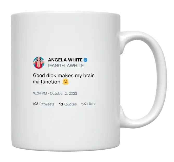 Angela White - Good Dick Makes My Brain Malfunction- mug