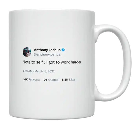 Anthony Joshua - I Have to Work Harder- mug