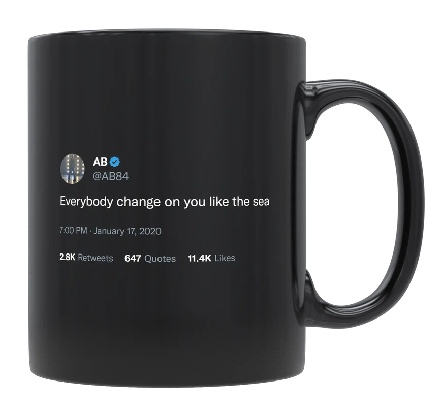 Antonio Brown - Everybody Changes Like the Sea-tweet on mug