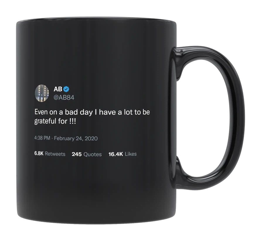 Antonio Brown - I Have a Lot to Be Grateful For- mug