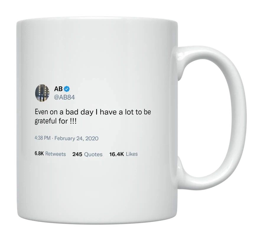 Antonio Brown - I Have a Lot to Be Grateful For- mug