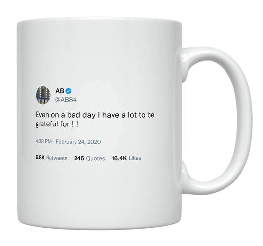Antonio Brown - I Have a Lot to Be Grateful For-tweet on mug