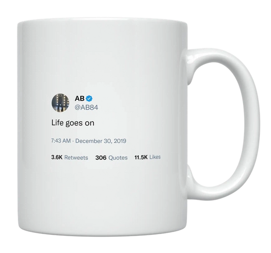 Antonio Brown - Life Goes On-tweet on mug