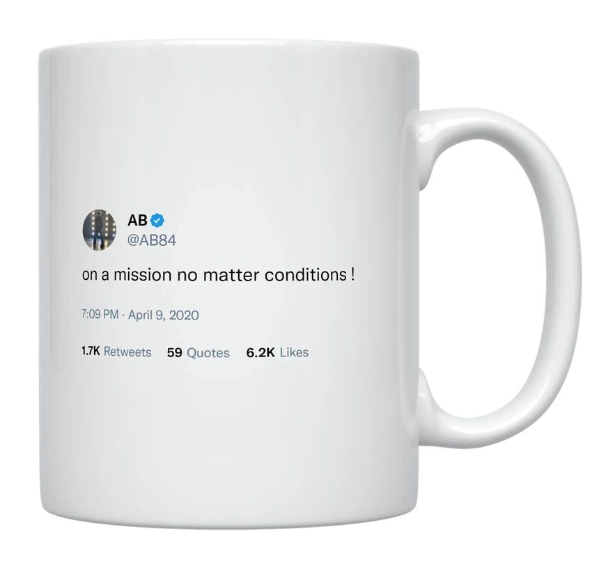 Antonio Brown - On a Mission No Matter the Condition- mug