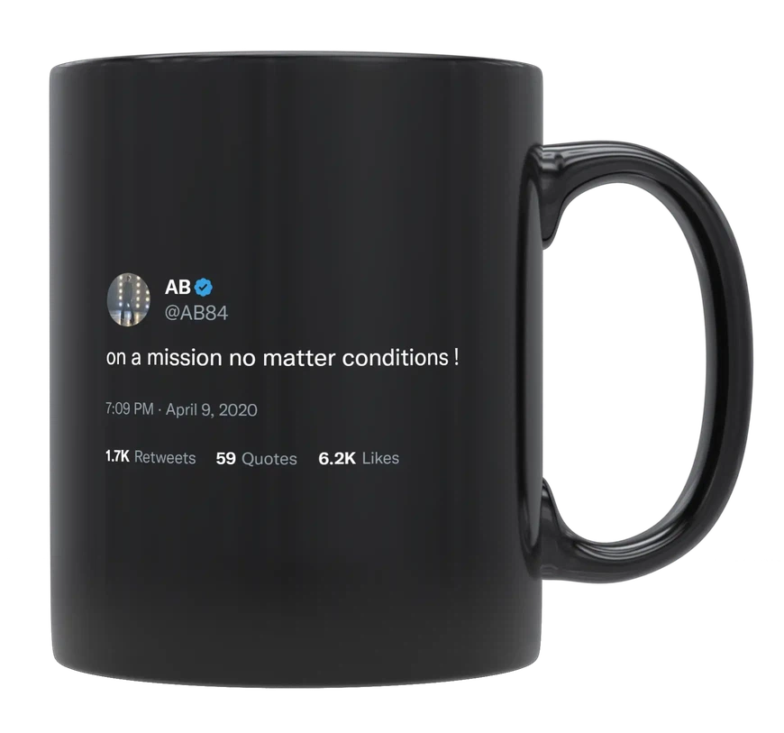 Antonio Brown - On a Mission No Matter the Condition-tweet on mug