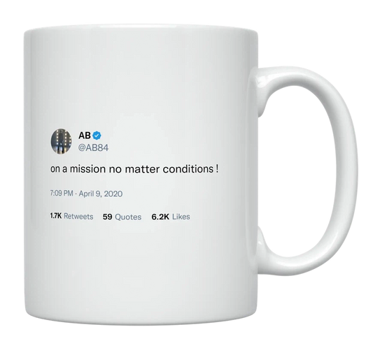 Antonio Brown - On a Mission No Matter the Condition-tweet on mug