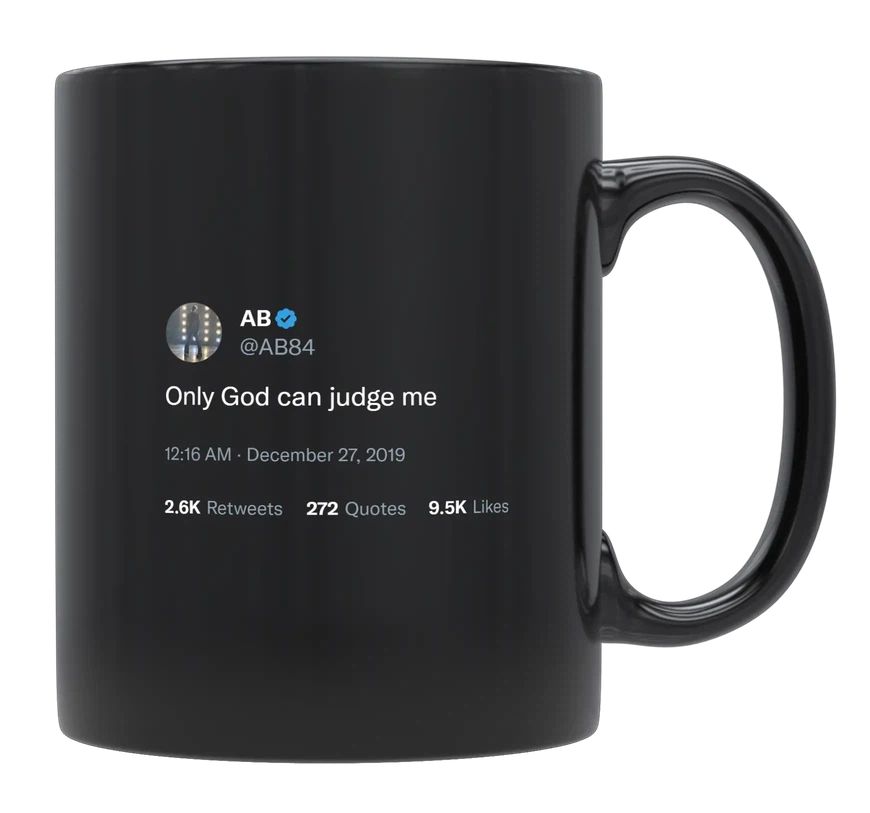 Antonio Brown - Only God Can Judge Me- mug