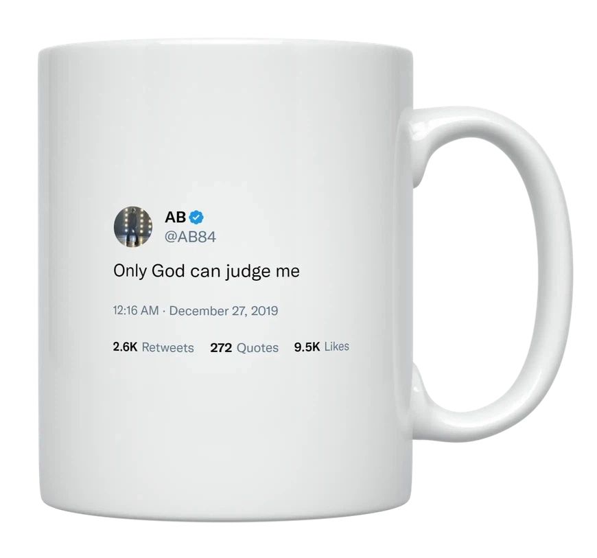 Antonio Brown - Only God Can Judge Me- mug