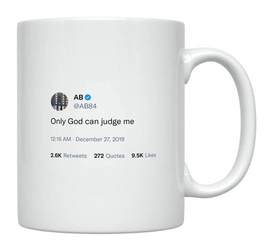 Antonio Brown - Only God Can Judge Me- mug