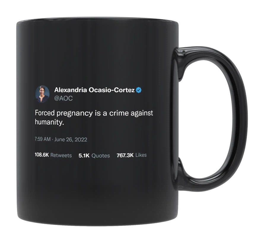 AOC - Forced Pregnancy Is a Crime- mug