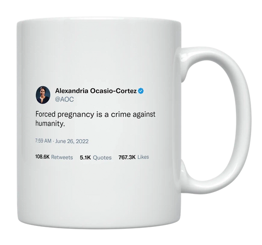 AOC - Forced Pregnancy Is a Crime-tweet on mug