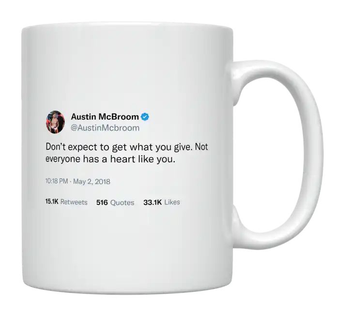 Austin McBroom - Not Everyone Has a Heart Like You- mug