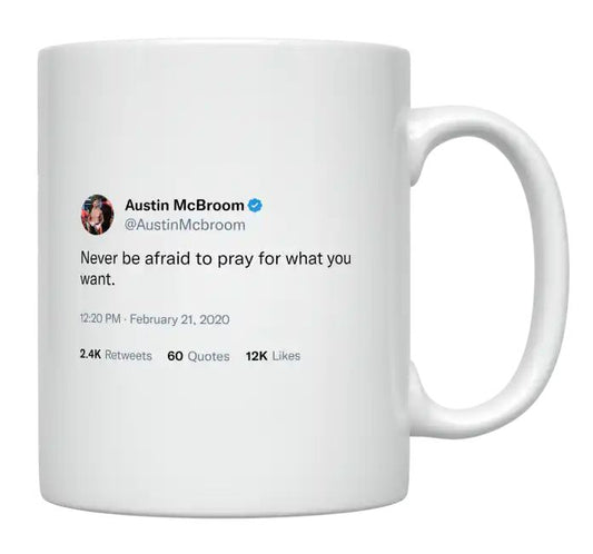 Austin McBroom - Pray for What You Want- mug