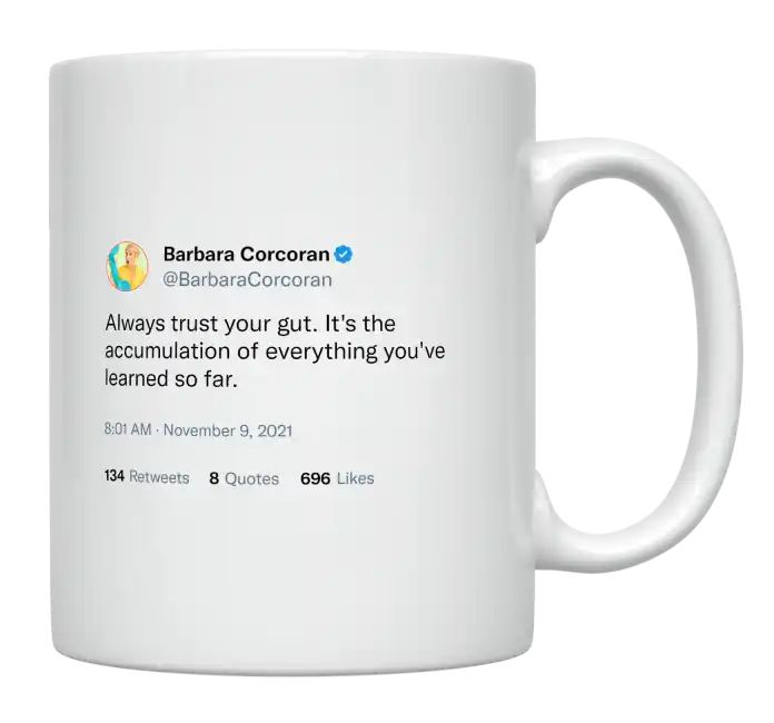 Barbara Corcoran - Always Trust Your Gut- mug