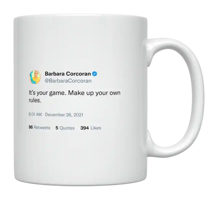Barbara Corcoran - It’s Your Game, Make Your Own Rules-tweet on mug