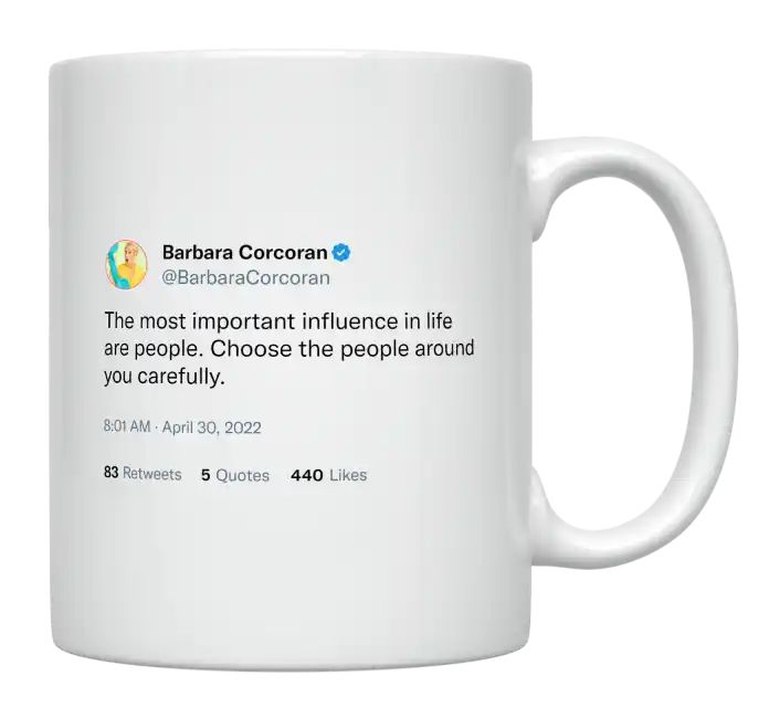 Barbara Corcoran - People Are Influential, Choose Them Correctly- mug