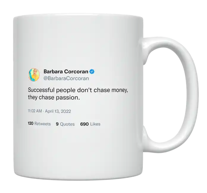Barbara Corcoran - Successful People Chase Passion-tweet on mug