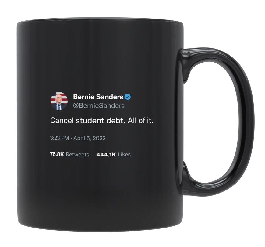 Bernie Sanders - Cancel Student Debt- mug